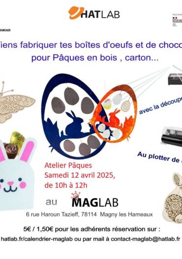 Atelier Pâques, samedi 12 avril 2025 , de 10h à 12h, au Maglab !